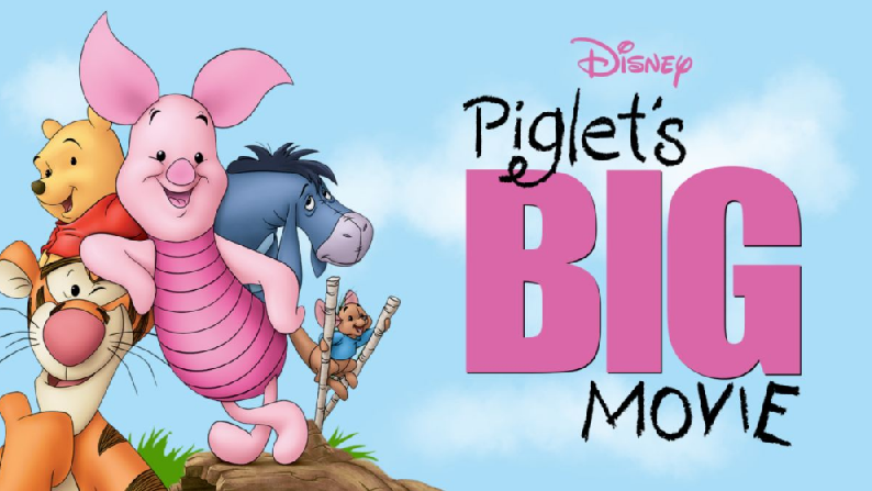 03_Piglet’s Big Movie